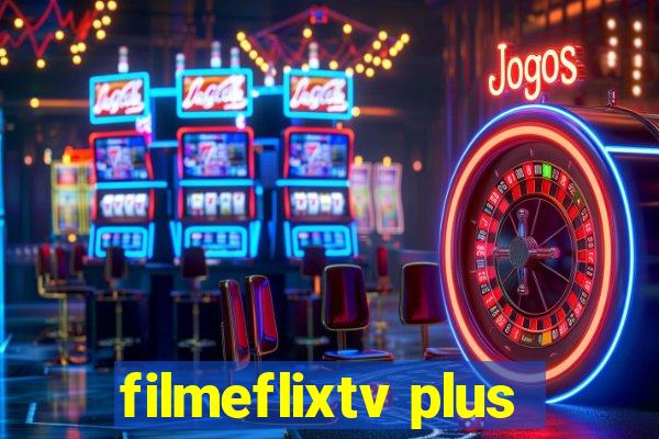 filmeflixtv plus